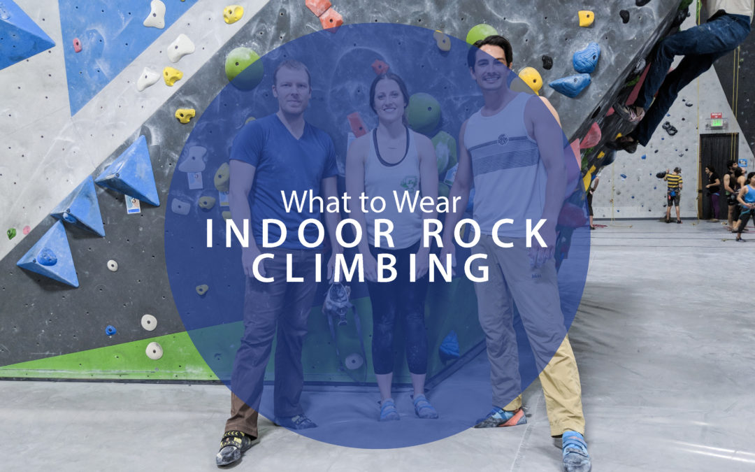 What to Wear When Indoor Rock Climbing