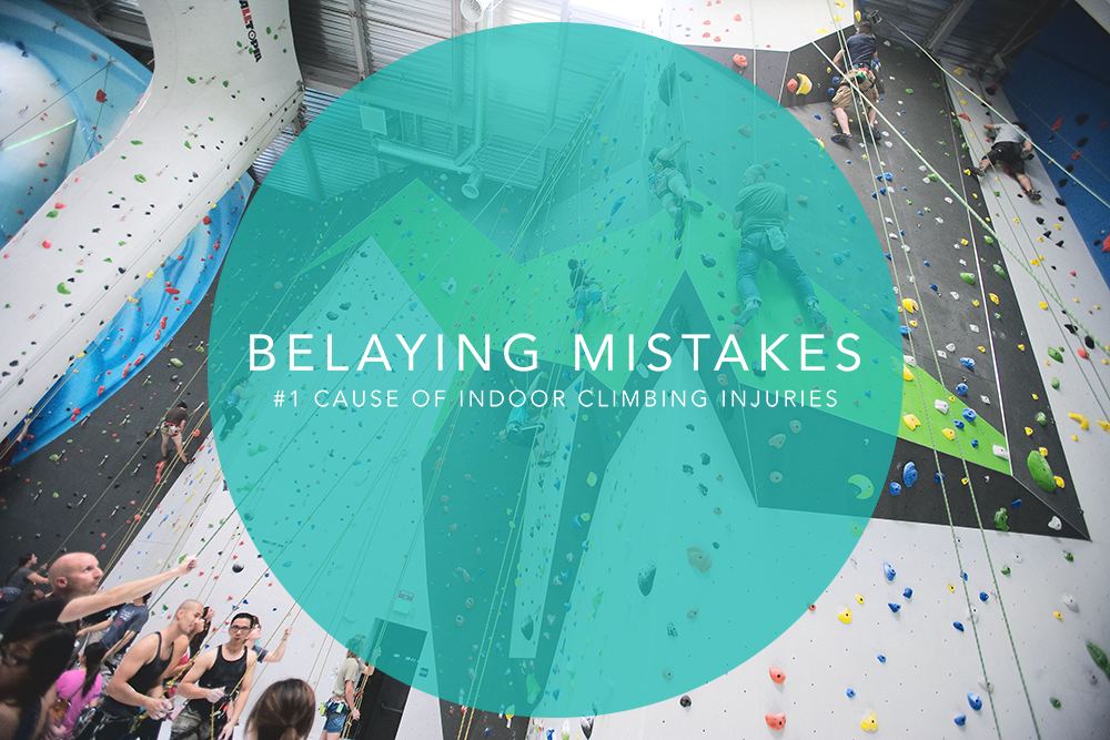 Belaying Mistakes | #1 Cause of  Indoor Climbing Injuries