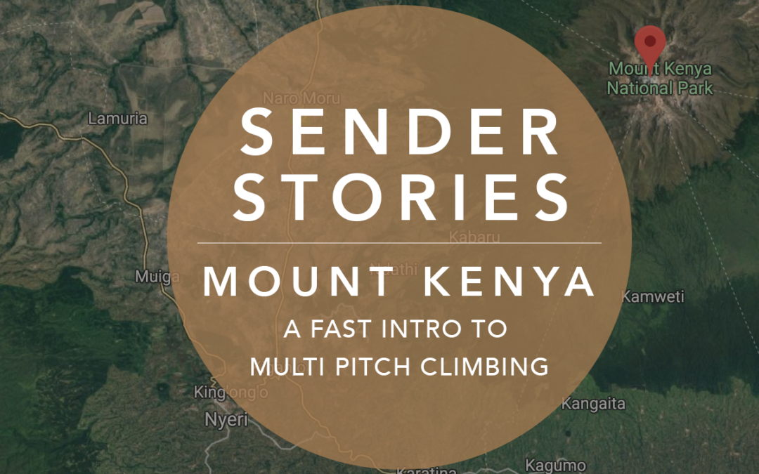 Sender Stories: Mt. Kenya – A Fast Intro to Multi-Pitch Climbing