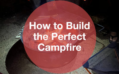 How to Build the Perfect Campfire