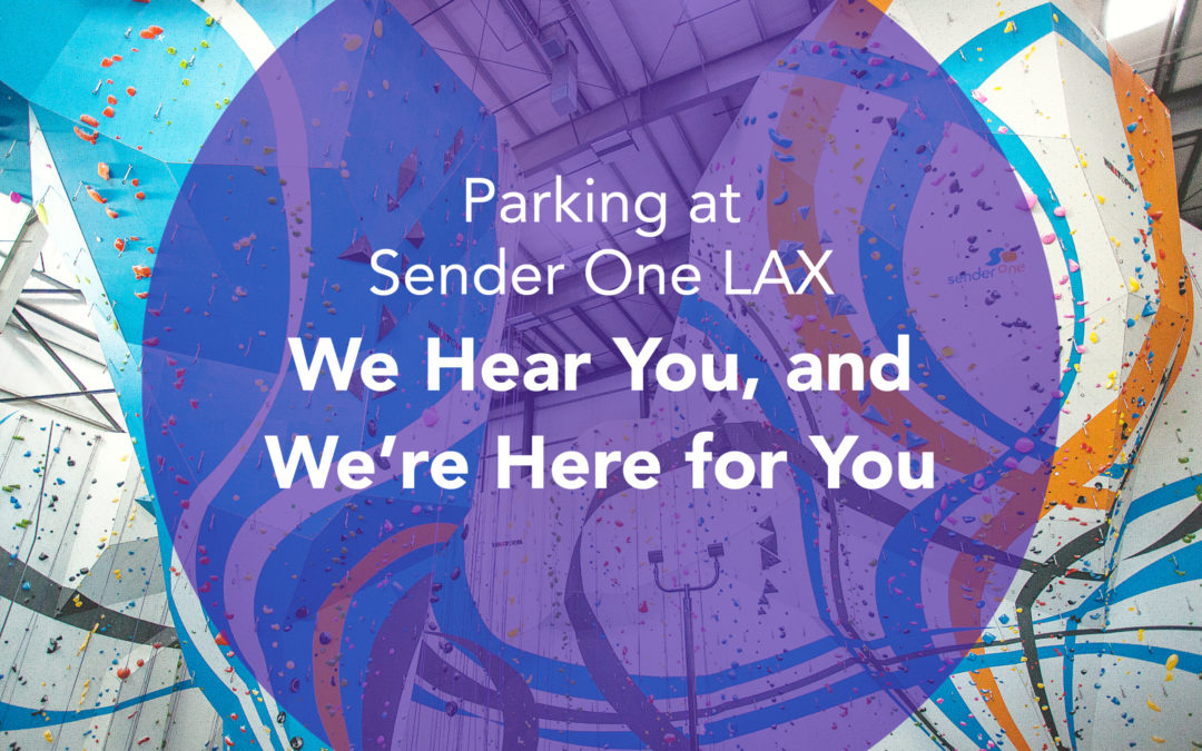 Parking at Sender One LAX – We Hear You, and We’re Here for You