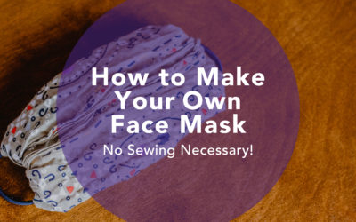 How to Make Your Own Face Mask