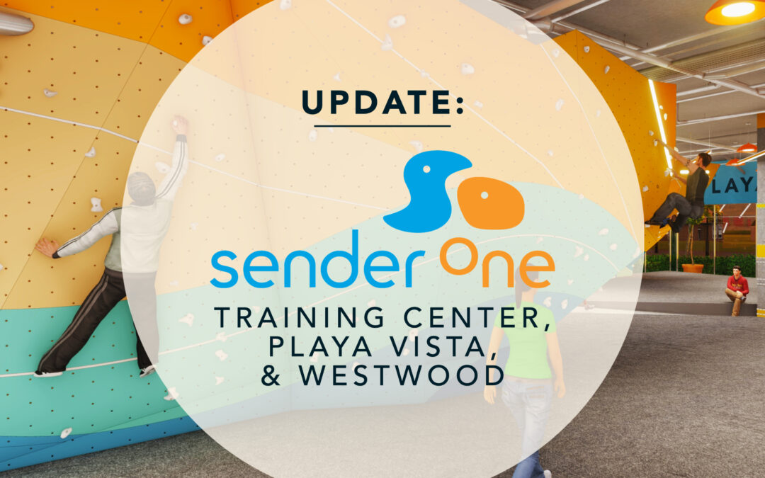Update: Sender One Training Center, Playa Vista, & Westwood