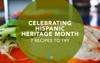 Celebrating Hispanic Heritage Month: 7 Recipes to Try