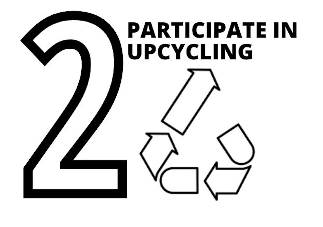 2. Participate in Upcycling