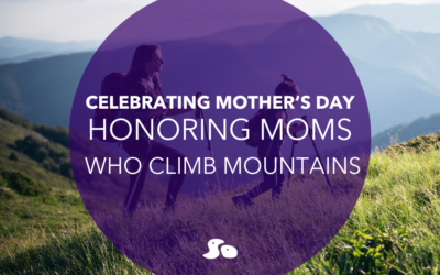 Honoring Moms Who Climb Mountains
